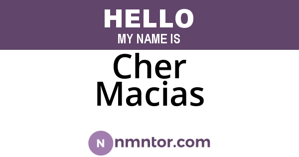 Cher Macias