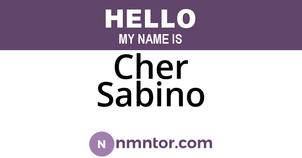 Cher Sabino