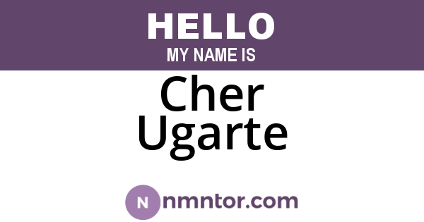 Cher Ugarte
