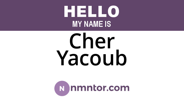Cher Yacoub