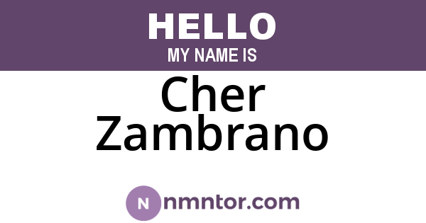 Cher Zambrano