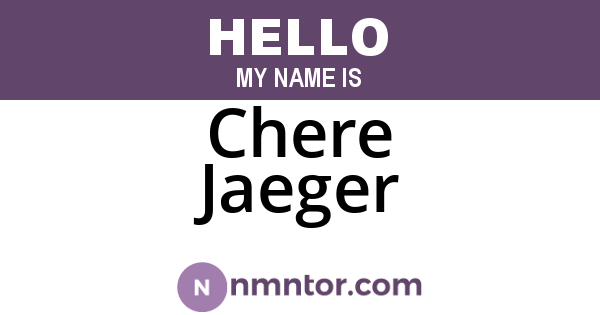 Chere Jaeger