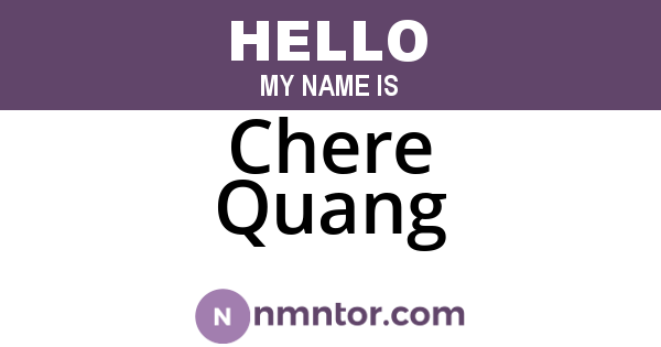 Chere Quang