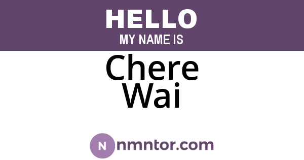 Chere Wai