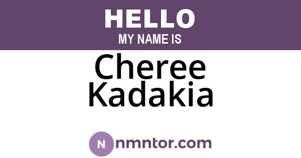 Cheree Kadakia