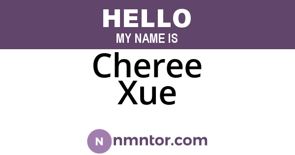 Cheree Xue