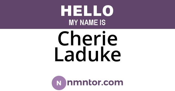 Cherie Laduke