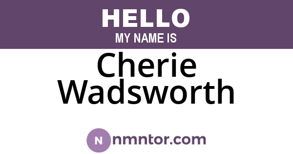 Cherie Wadsworth