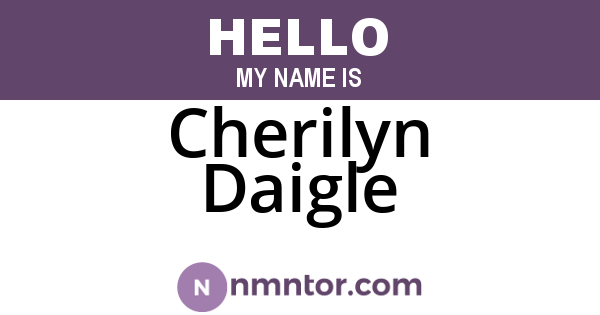 Cherilyn Daigle