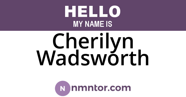 Cherilyn Wadsworth