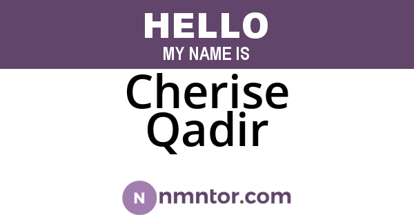 Cherise Qadir