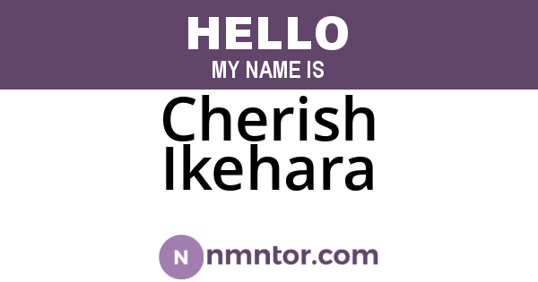 Cherish Ikehara