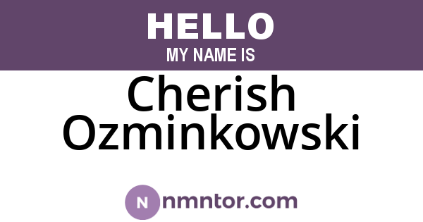 Cherish Ozminkowski