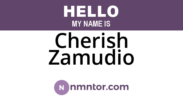 Cherish Zamudio