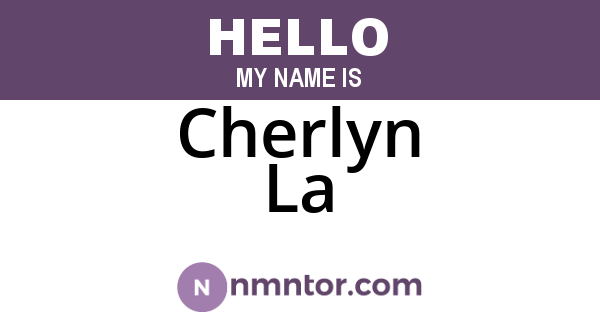 Cherlyn La