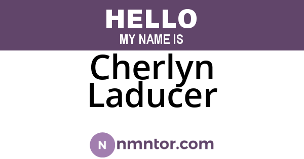 Cherlyn Laducer
