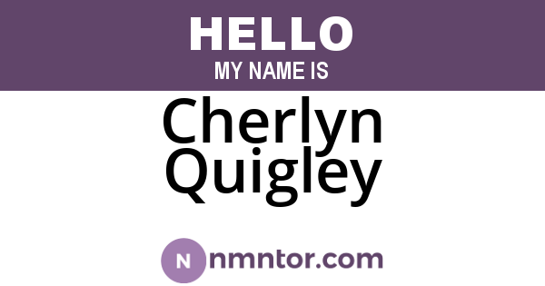 Cherlyn Quigley