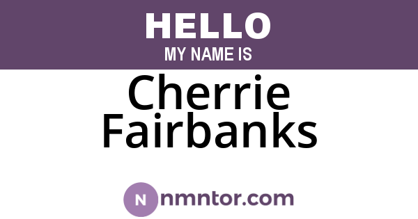 Cherrie Fairbanks