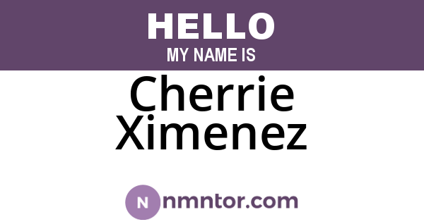 Cherrie Ximenez