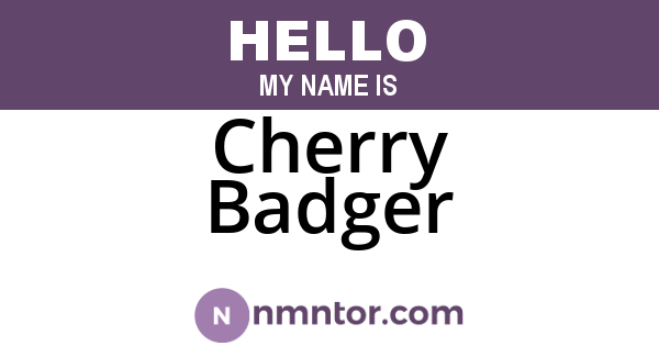 Cherry Badger
