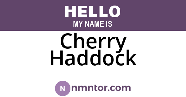 Cherry Haddock