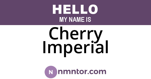 Cherry Imperial