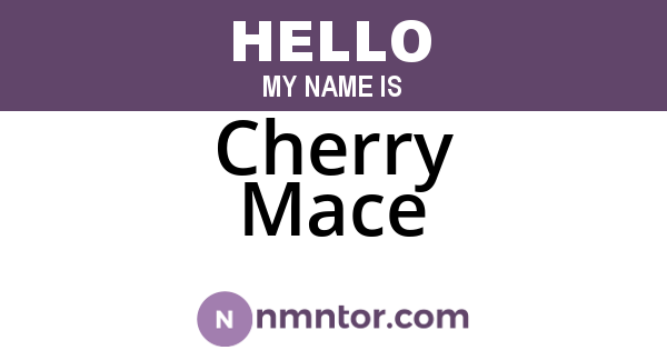 Cherry Mace