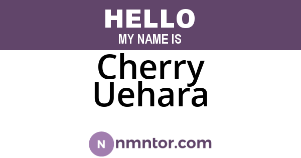 Cherry Uehara