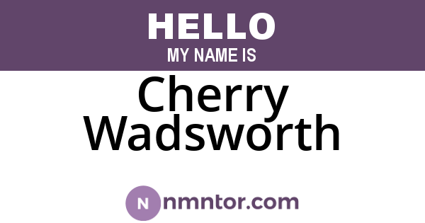 Cherry Wadsworth