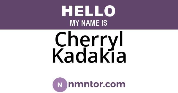 Cherryl Kadakia