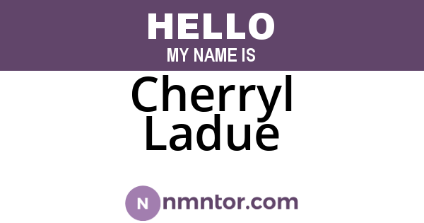Cherryl Ladue