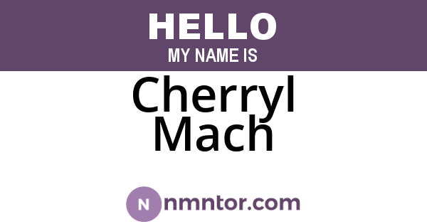 Cherryl Mach