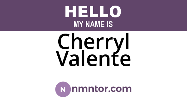 Cherryl Valente