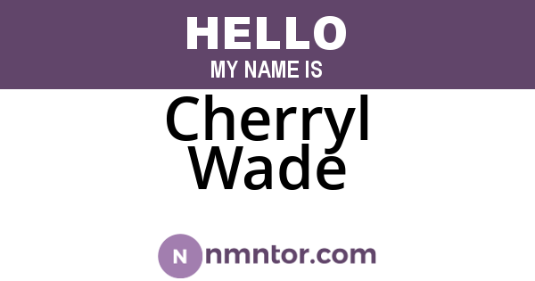 Cherryl Wade