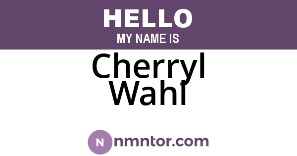 Cherryl Wahl