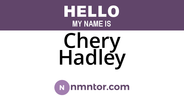 Chery Hadley
