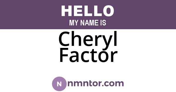 Cheryl Factor
