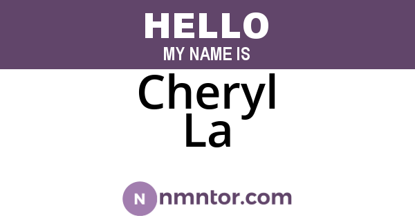 Cheryl La