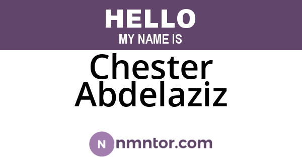 Chester Abdelaziz