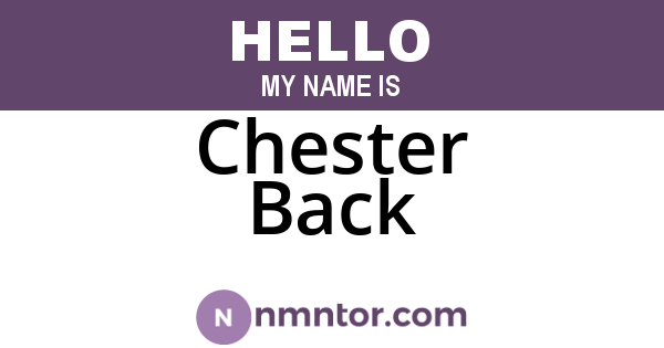 Chester Back