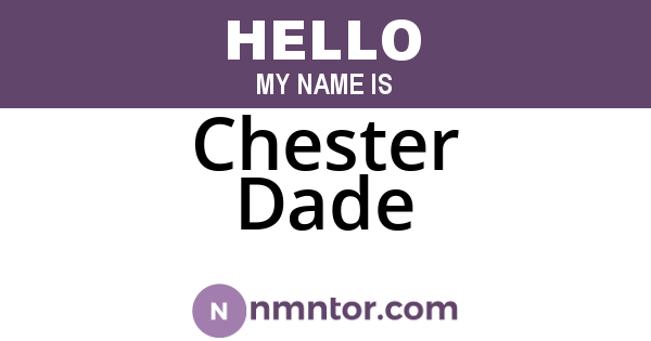 Chester Dade