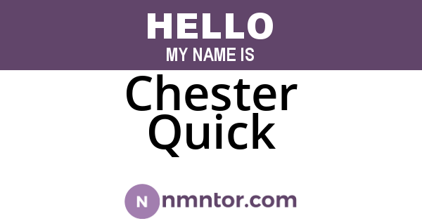 Chester Quick