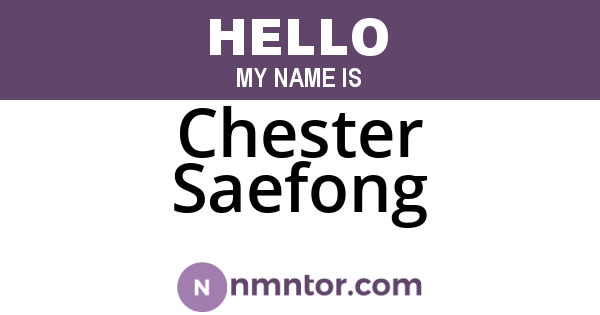 Chester Saefong