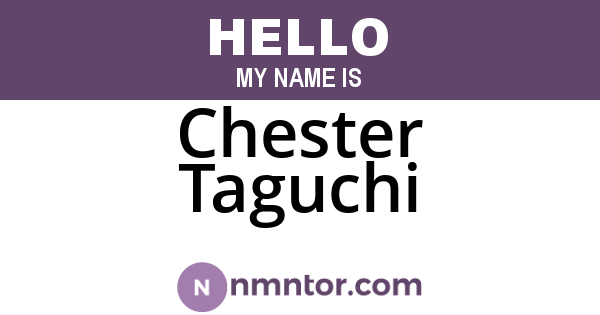 Chester Taguchi