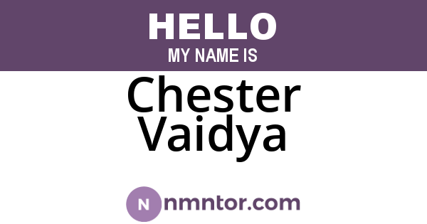 Chester Vaidya
