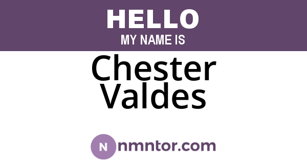 Chester Valdes
