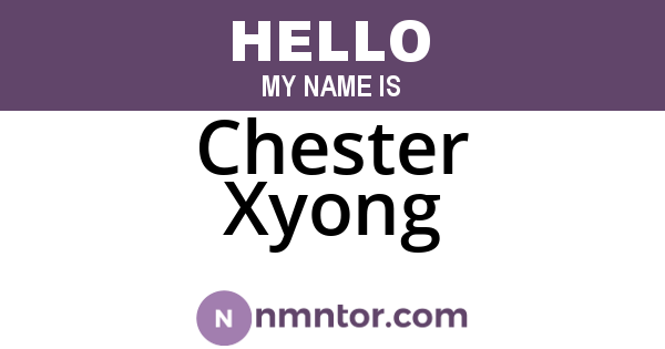 Chester Xyong