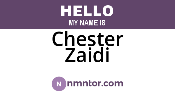 Chester Zaidi