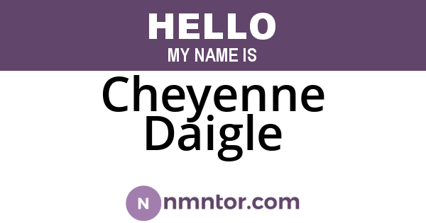 Cheyenne Daigle