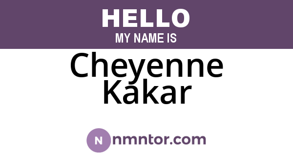 Cheyenne Kakar